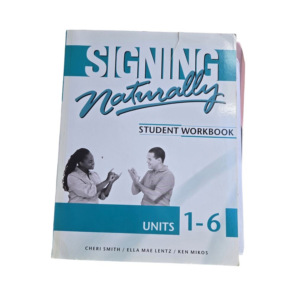 DawnSignPress Signing Naturally Student Workbook Units 1-6